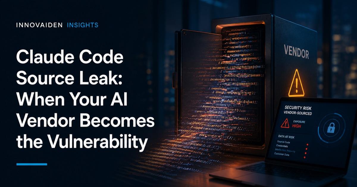Claude Code Source Leak: When Your AI Vendor Becomes the Vulnerability