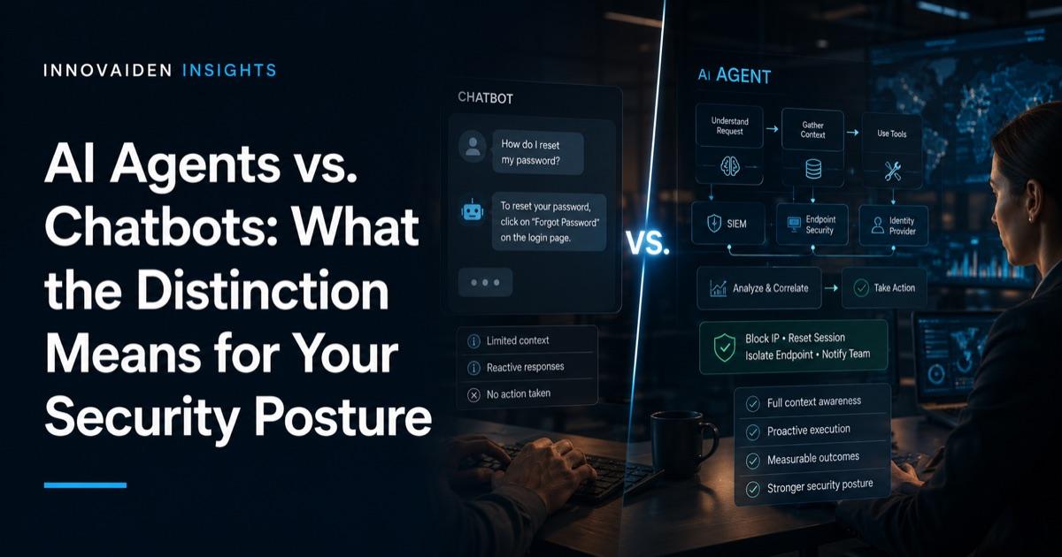 AI Agents vs. Chatbots: What the Distinction Means for Your Security Posture
